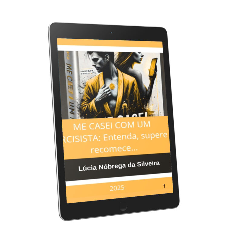 Me casei com um narcisista: entenda, supere e recomece!