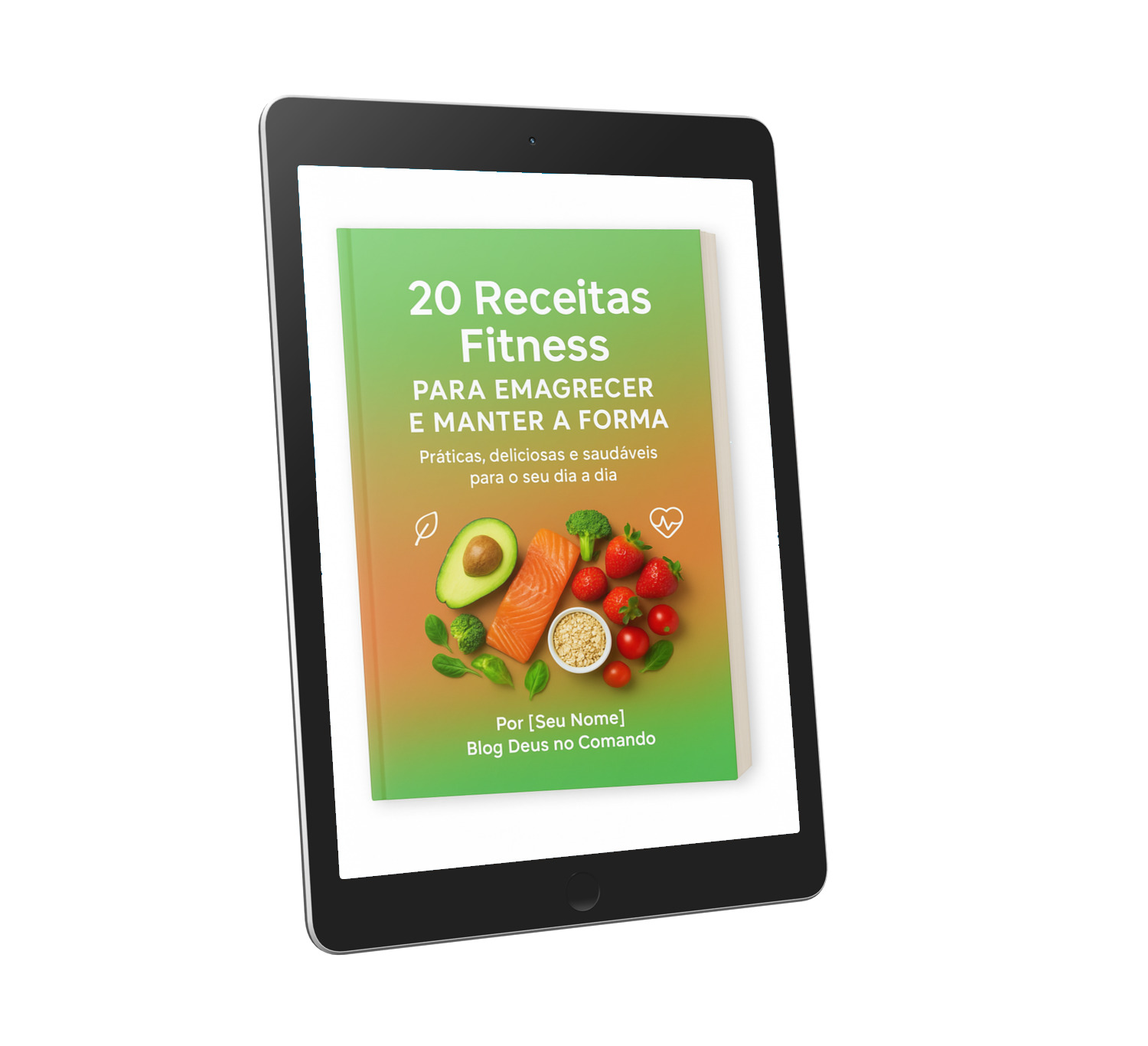 20 RECEITAS FITNESS PARA EMAGRECER E MANTER A FORMA: PRÁTICAS, DELICIOSAS E SAUDÁVEIS PARA O SEU DIA A DIA