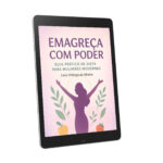 Emagreça com Poder - guia prático de dieta para mulheres modernas.