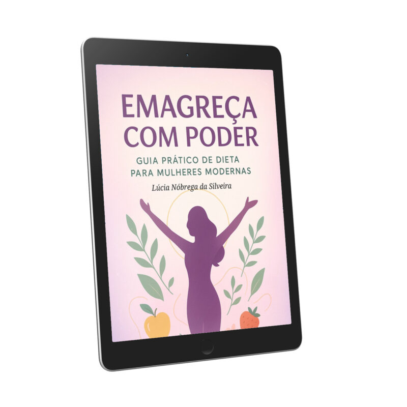 Emagreça com Poder - guia prático de dieta para mulheres modernas.